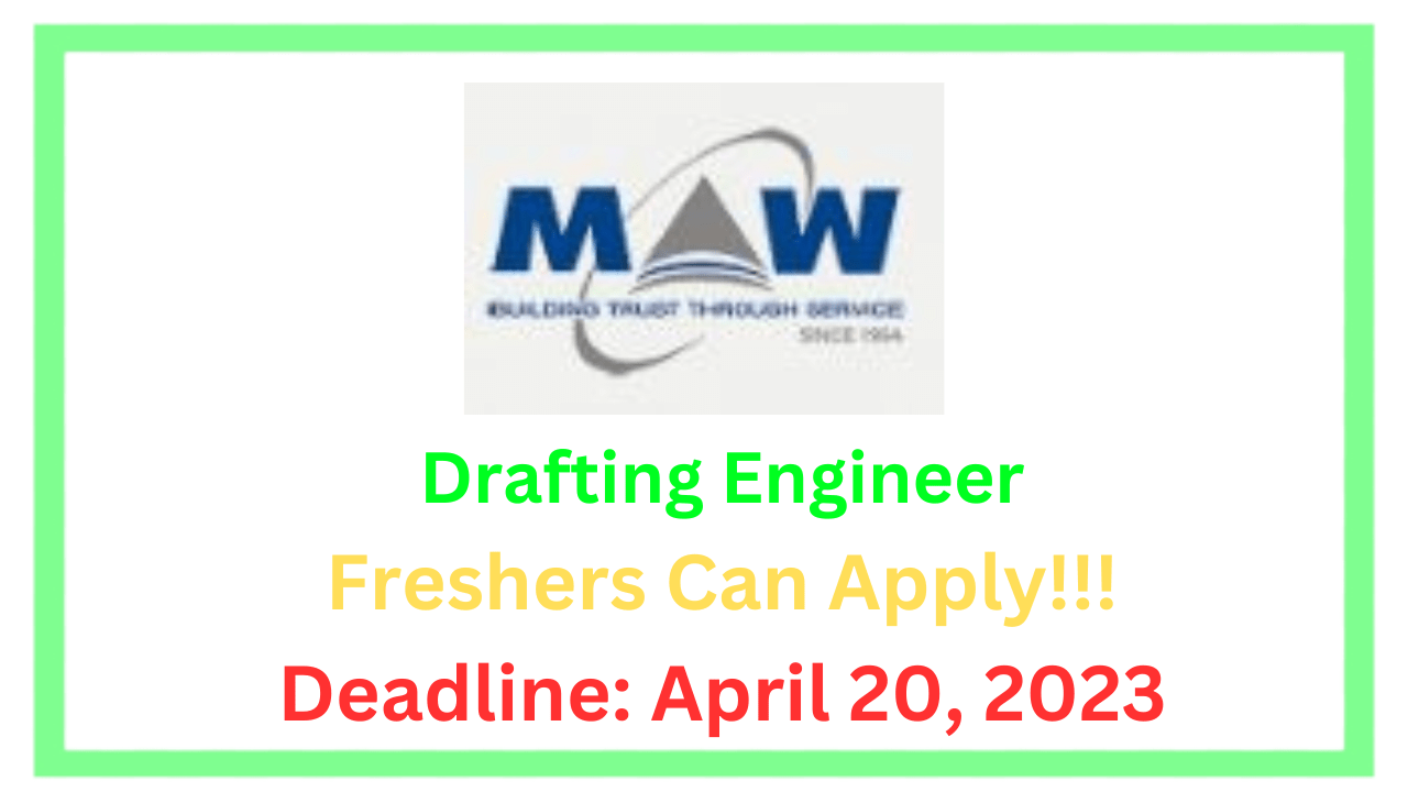 Drafting Engineer Vacancy at MAW Enterprises (Freshers Apply!)
