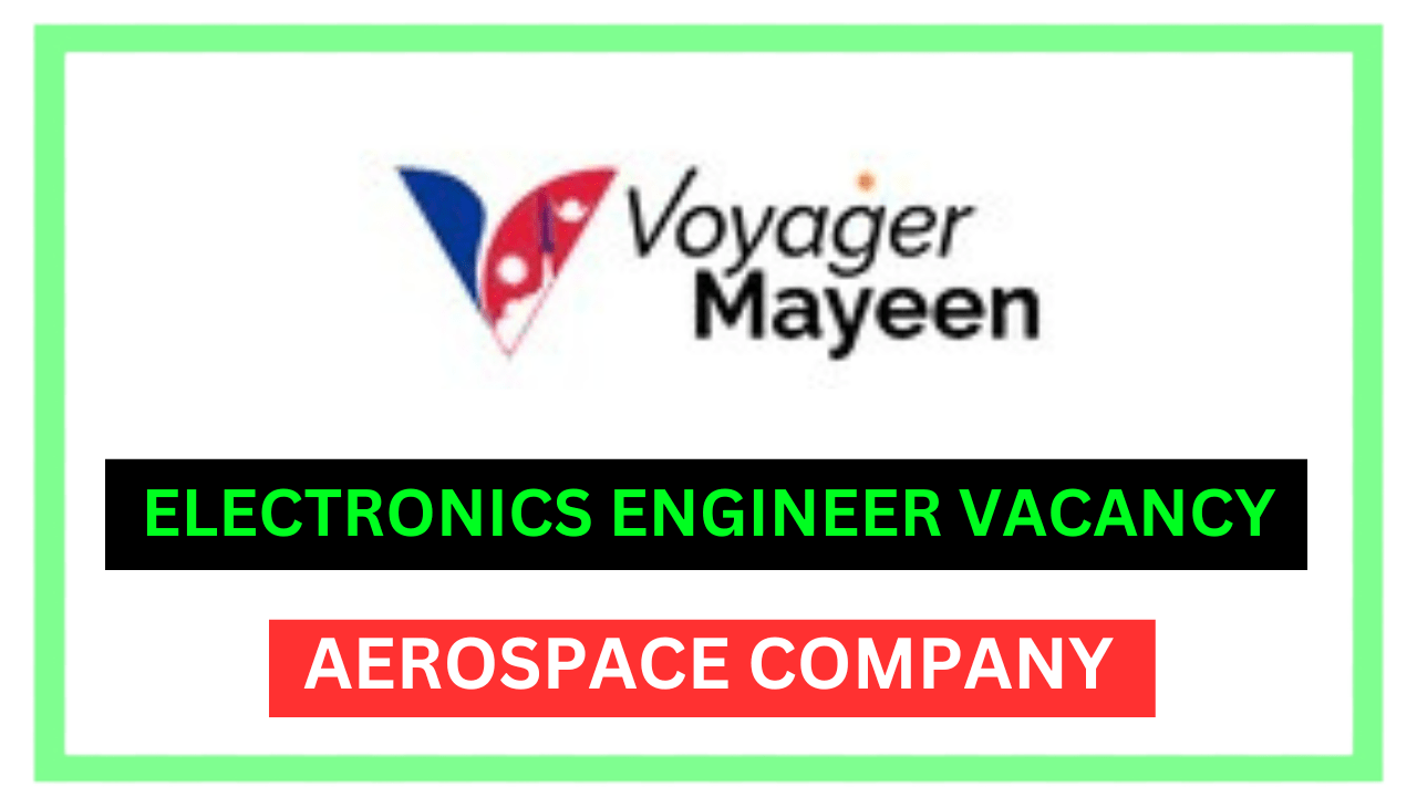 electronics engineer vacancy at voyager mayeen