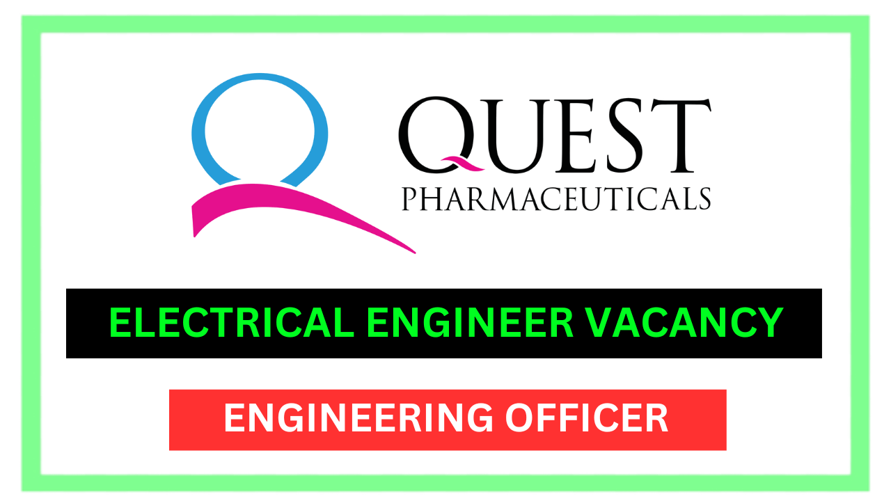 Electrical Engineer Vacancy at Quest Pharmaceuticals
